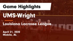 UMS-Wright  vs Louisiana  Lacrosse League Game Highlights - April 21, 2020