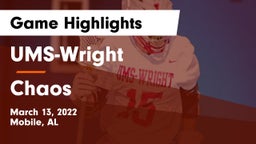 UMS-Wright  vs Chaos Game Highlights - March 13, 2022
