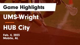 UMS-Wright  vs HUB City Game Highlights - Feb. 4, 2023