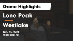 Lone Peak  vs Westlake  Game Highlights - Jan. 15, 2021
