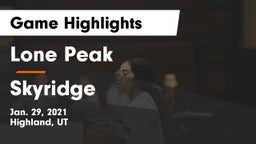 Lone Peak  vs Skyridge  Game Highlights - Jan. 29, 2021
