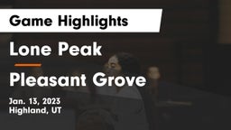 Lone Peak  vs Pleasant Grove  Game Highlights - Jan. 13, 2023