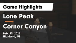 Lone Peak  vs Corner Canyon  Game Highlights - Feb. 23, 2023
