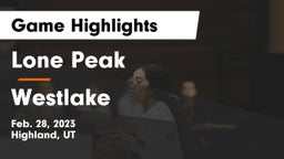 Lone Peak  vs Westlake  Game Highlights - Feb. 28, 2023