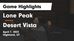 Lone Peak  vs Desert Vista Game Highlights - April 7, 2023