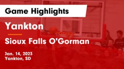 Yankton  vs Sioux Falls O'Gorman  Game Highlights - Jan. 14, 2023