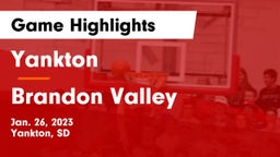 Yankton  vs Brandon Valley  Game Highlights - Jan. 26, 2023