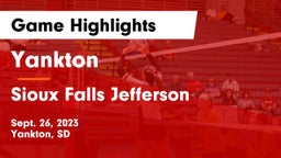 Yankton  vs Sioux Falls Jefferson  Game Highlights - Sept. 26, 2023