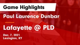 Paul Laurence Dunbar  vs Lafayette @ PLD Game Highlights - Dec. 7, 2021