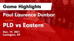 Paul Laurence Dunbar  vs PLD vs Eastern Game Highlights - Dec. 19, 2021