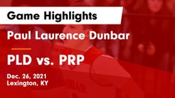 Paul Laurence Dunbar  vs PLD vs. PRP Game Highlights - Dec. 26, 2021