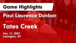 Paul Laurence Dunbar  vs Tates Creek  Game Highlights - Jan. 11, 2022