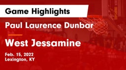 Paul Laurence Dunbar  vs West Jessamine  Game Highlights - Feb. 15, 2022