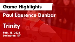 Paul Laurence Dunbar  vs Trinity  Game Highlights - Feb. 18, 2022