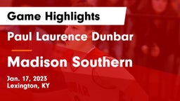 Paul Laurence Dunbar  vs Madison Southern  Game Highlights - Jan. 17, 2023