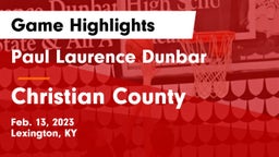 Paul Laurence Dunbar  vs Christian County  Game Highlights - Feb. 13, 2023