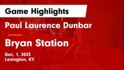 Paul Laurence Dunbar  vs Bryan Station Game Highlights - Dec. 1, 2023