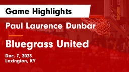 Paul Laurence Dunbar  vs Bluegrass United Game Highlights - Dec. 7, 2023