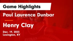 Paul Laurence Dunbar  vs Henry Clay  Game Highlights - Dec. 19, 2023