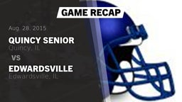 Recap: Quincy Senior  vs. Edwardsville  2015