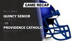 Recap: Quincy Senior  vs. Providence Catholic  2014