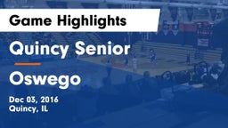 Quincy Senior  vs Oswego  Game Highlights - Dec 03, 2016