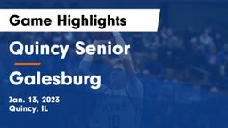 Quincy Senior  vs Galesburg  Game Highlights - Jan. 13, 2023
