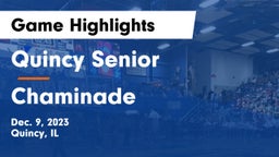 Quincy Senior  vs Chaminade  Game Highlights - Dec. 9, 2023