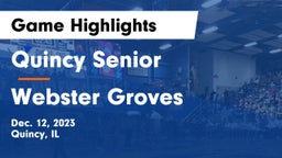 Quincy Senior  vs Webster Groves  Game Highlights - Dec. 12, 2023
