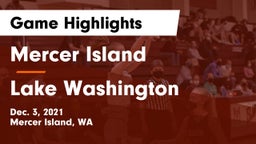 Mercer Island  vs Lake Washington  Game Highlights - Dec. 3, 2021