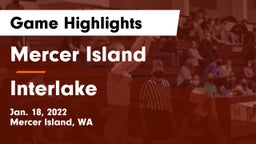 Mercer Island  vs Interlake  Game Highlights - Jan. 18, 2022