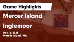 Mercer Island  vs Inglemoor  Game Highlights - Dec. 2, 2023