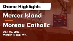 Mercer Island  vs Moreau Catholic  Game Highlights - Dec. 20, 2023