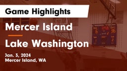 Mercer Island  vs Lake Washington  Game Highlights - Jan. 3, 2024
