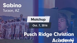 Matchup: Sabino  vs. Pusch Ridge Christian Academy  2016