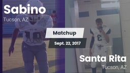 Matchup: Sabino  vs. Santa Rita  2017