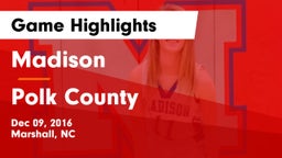 Madison  vs Polk County  Game Highlights - Dec 09, 2016