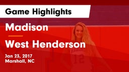 Madison  vs West Henderson  Game Highlights - Jan 23, 2017