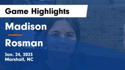 Madison  vs Rosman  Game Highlights - Jan. 24, 2023