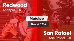 Matchup: Redwood  vs. San Rafael  2016