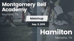 Matchup: Montgomery Bell vs. Hamilton  2016