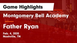 Montgomery Bell Academy vs Father Ryan  Game Highlights - Feb. 4, 2020