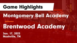 Montgomery Bell Academy vs Brentwood Academy  Game Highlights - Jan. 17, 2023