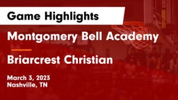 Montgomery Bell Academy vs Briarcrest Christian  Game Highlights - March 3, 2023
