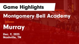 Montgomery Bell Academy vs Murray  Game Highlights - Dec. 9, 2023