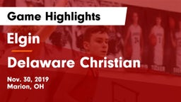Elgin  vs Delaware Christian  Game Highlights - Nov. 30, 2019