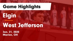 Elgin  vs West Jefferson  Game Highlights - Jan. 21, 2020