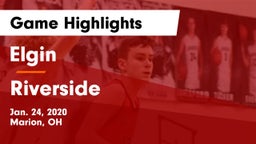 Elgin  vs Riverside  Game Highlights - Jan. 24, 2020