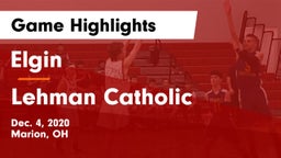 Elgin  vs Lehman Catholic  Game Highlights - Dec. 4, 2020