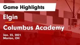 Elgin  vs Columbus Academy  Game Highlights - Jan. 23, 2021
